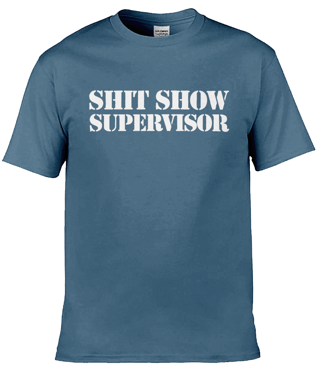 Shit Show Supervisor T-Shirt - Image 4