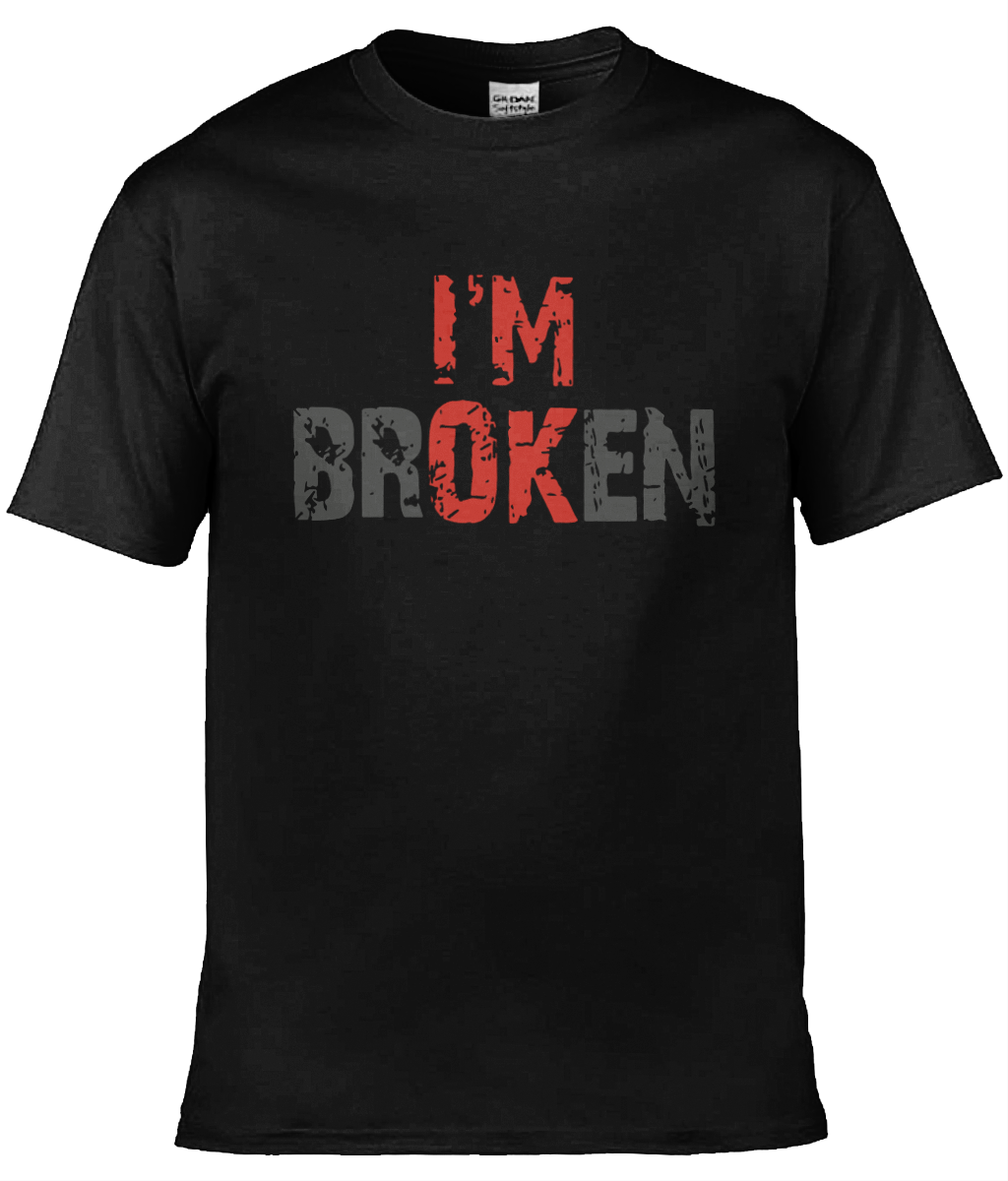 I'm BrOKen T-Shirt
