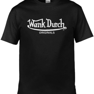 W@nk Durch T-Shirt